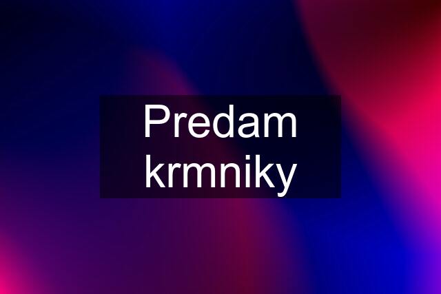 Predam krmniky