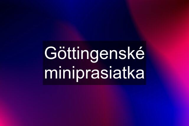 Göttingenské miniprasiatka