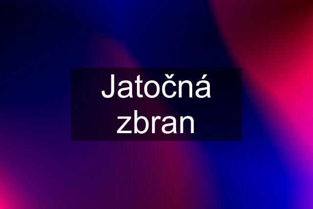 Jatočná zbran