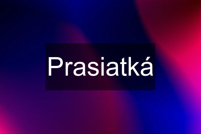 Prasiatká