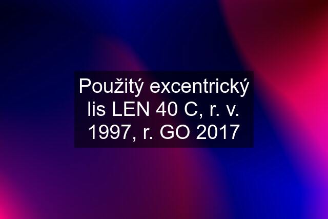 Použitý excentrický lis LEN 40 C, r. v. 1997, r. GO 2017