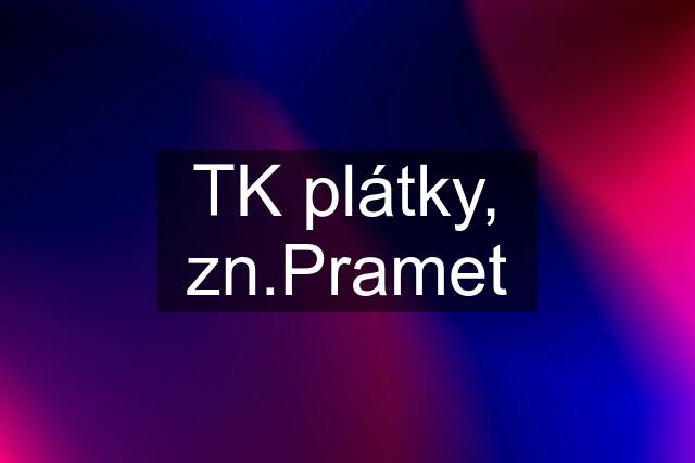 TK plátky, zn.Pramet