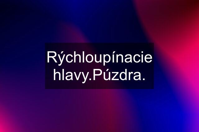 Rýchloupínacie hlavy.Púzdra.