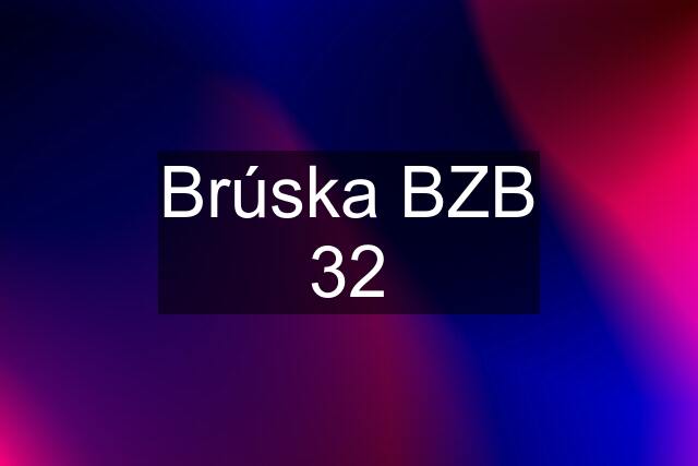 Brúska BZB 32