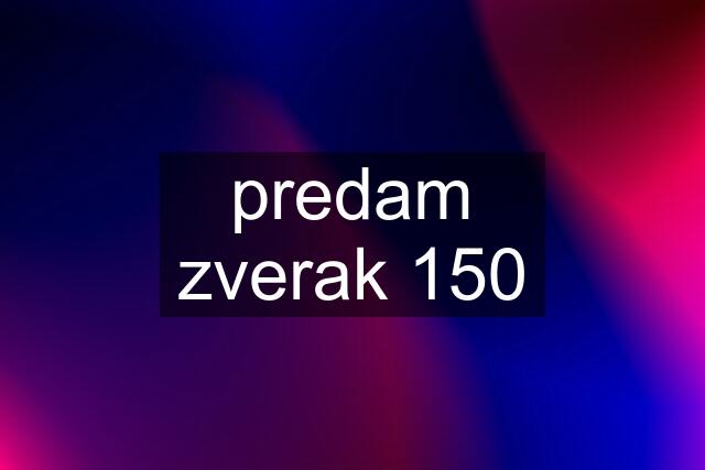 predam zverak 150