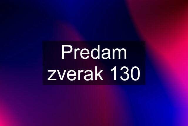 Predam zverak 130