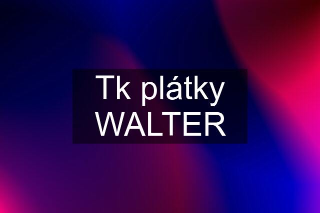 Tk plátky WALTER