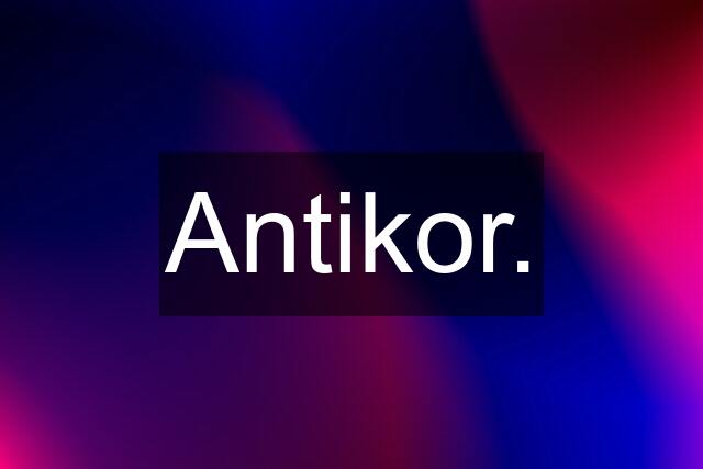 Antikor.