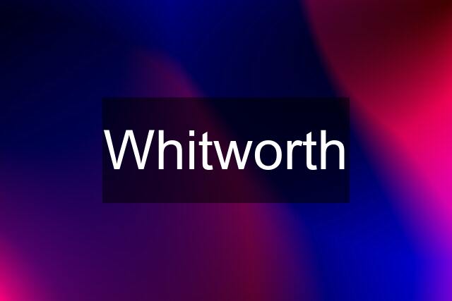 Whitworth