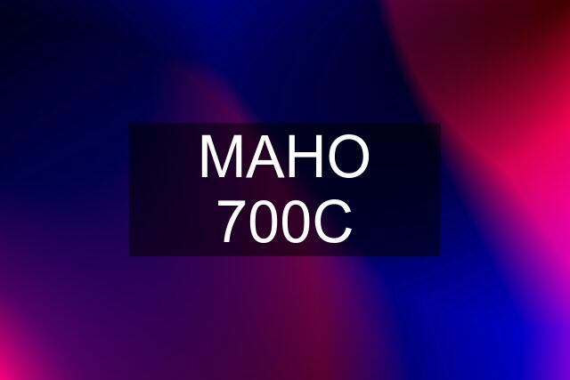 MAHO 700C