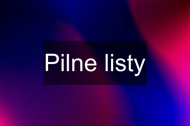 Pilne listy