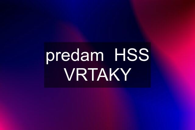 predam  HSS VRTAKY