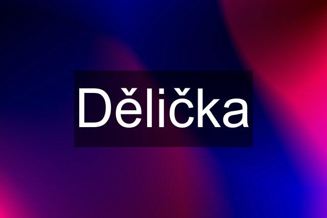 Dělička