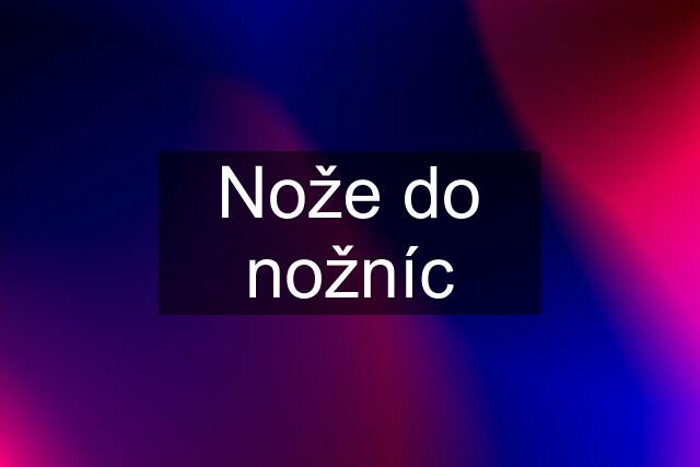 Nože do nožníc