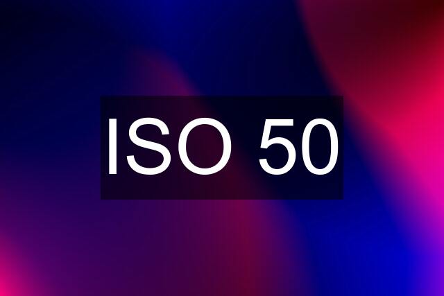 ISO 50