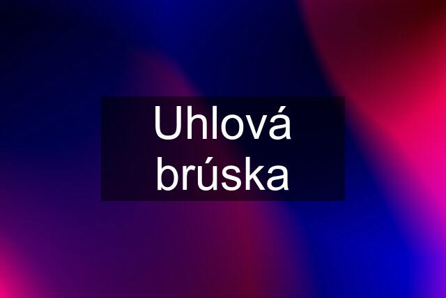 Uhlová brúska