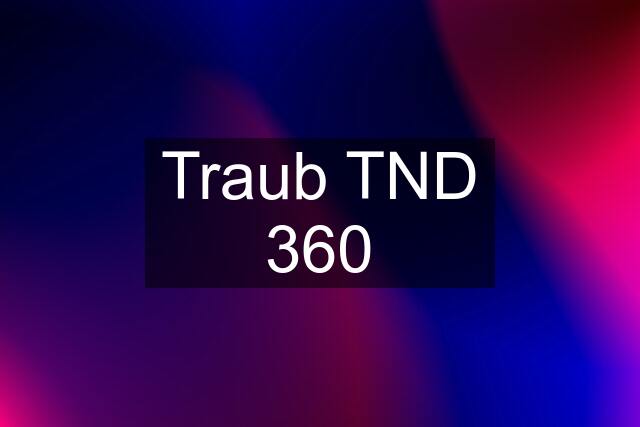 Traub TND 360