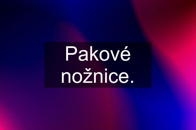 Pakové nožnice.