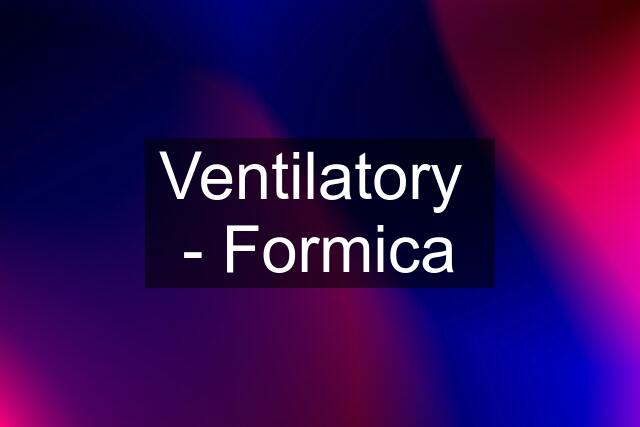 Ventilatory  - Formica