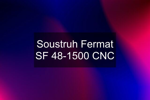 Soustruh Fermat SF 48-1500 CNC