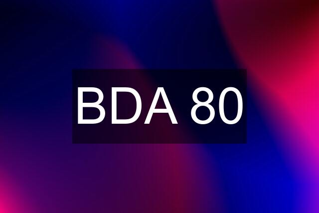 BDA 80