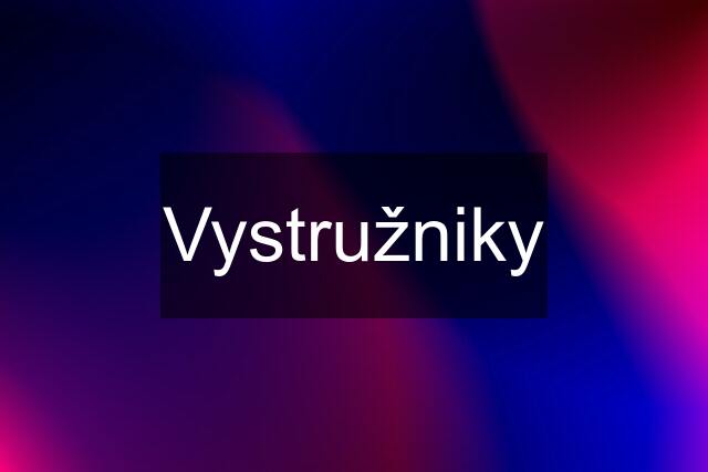 Vystružniky