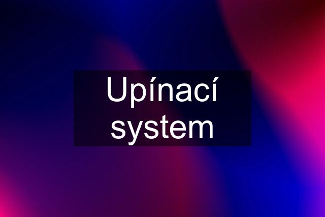 Upínací system