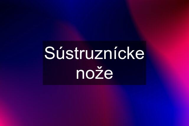 Sústruznícke nože