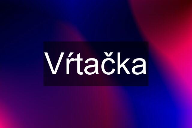 Vŕtačka