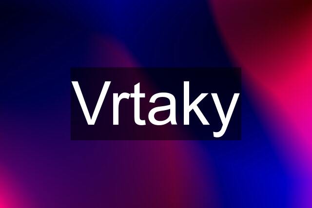 Vrtaky