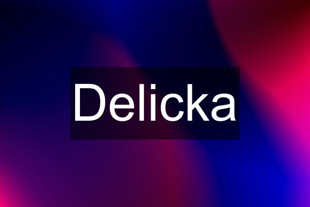 Delicka