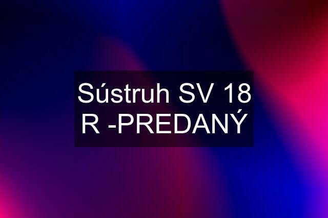 Sústruh SV 18 R -PREDANÝ