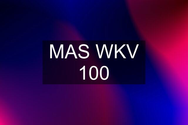 MAS WKV 100