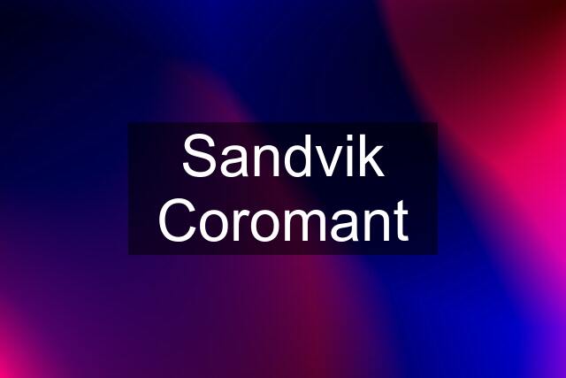 Sandvik Coromant