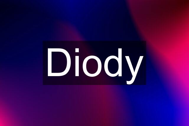 Diody