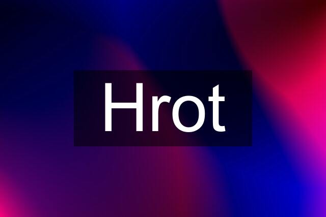 Hrot