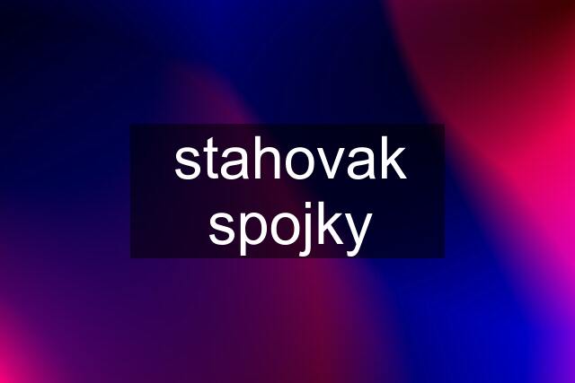 stahovak spojky