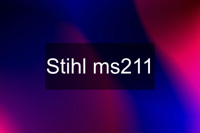 Stihl ms211