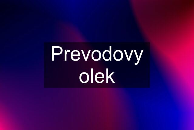 Prevodovy olek