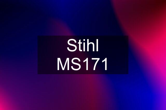 Stihl MS171