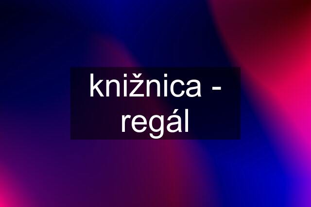 knižnica - regál