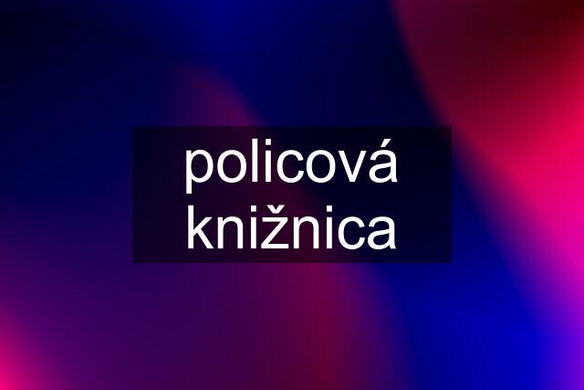 policová knižnica