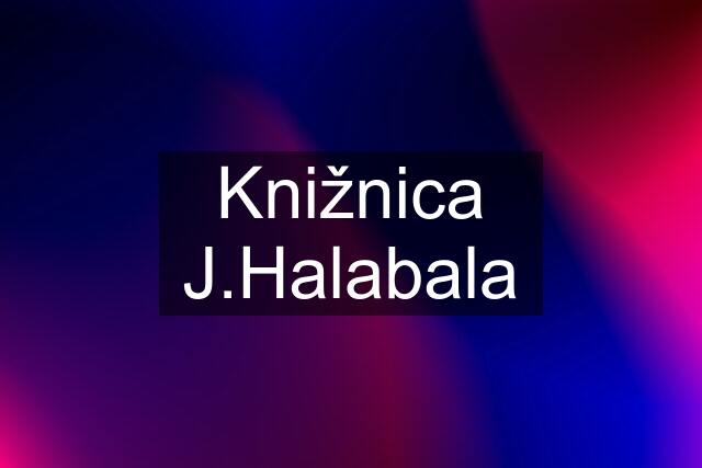 Knižnica J.Halabala