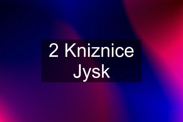 2 Kniznice Jysk