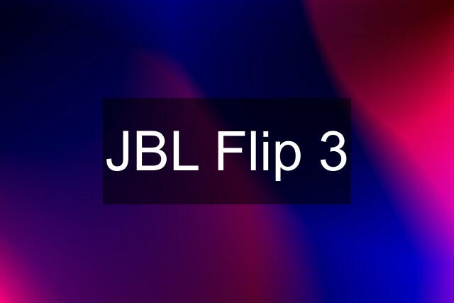 JBL Flip 3