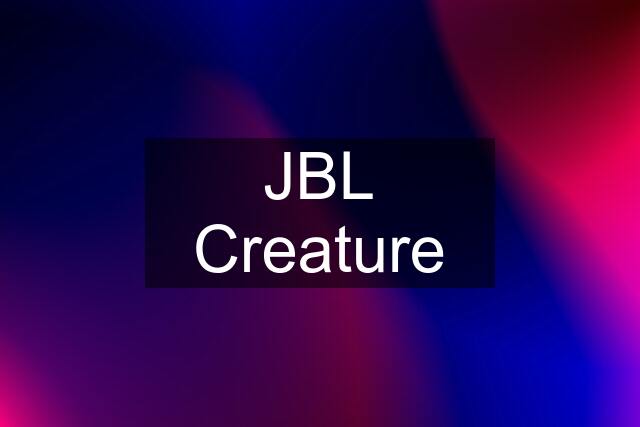 JBL Creature