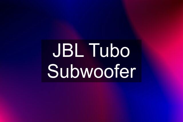 JBL Tubo Subwoofer