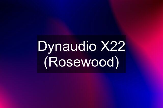 Dynaudio X22 (Rosewood)