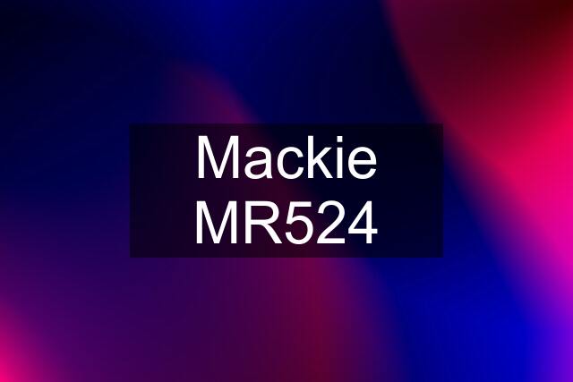 Mackie MR524