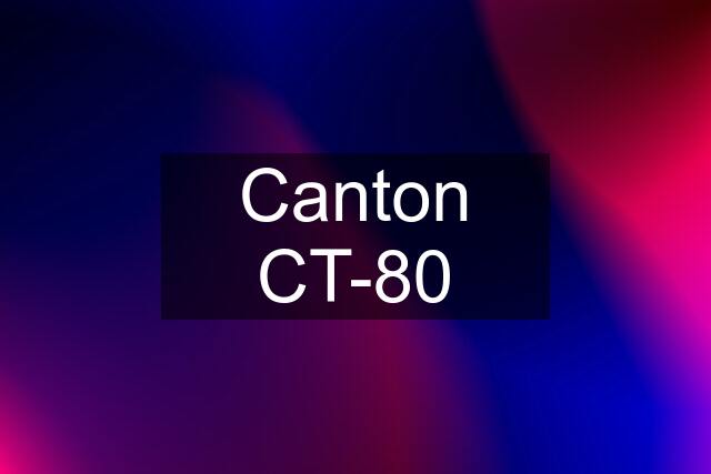 Canton CT-80